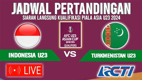 jadwal indonesia u23 vs turkmenistan u23